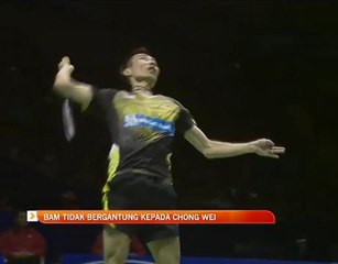 BAM tidak bergantung kepada Chong Wei