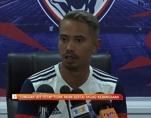 Tonggak JDT tetap tidak akan sertai skuad kebangsaan
