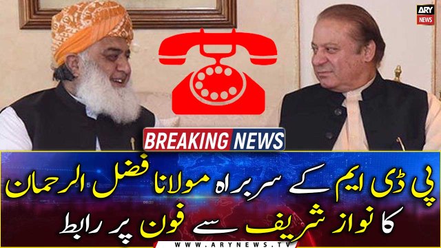PDM chief Maulana Fazlur Rehman contacts Nawaz Sharif on phone
