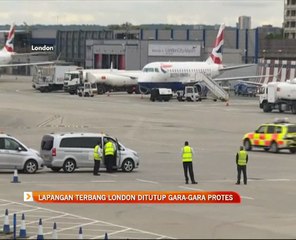 Lapangan Terbang London ditutup gara-gara protes