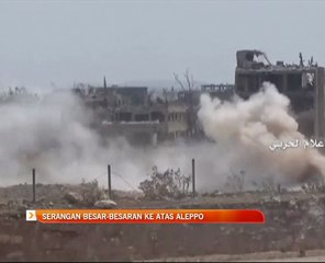 Serangan besar - besaran ke atas Aleppo