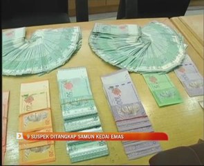 9 suspek ditangkap samun kedai emas