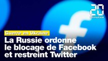 Guerre en Ukraine: La Russie ordonne le blocage de Facebook et restreint Twitter