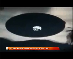 Netizen 'kagum' usaha video UFO Kuala Krai