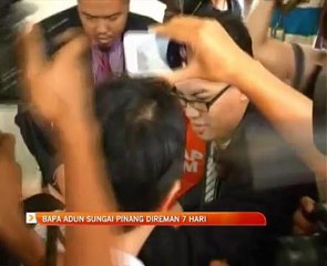 Bapa ADUN Sungai Pinang direman 7 hari