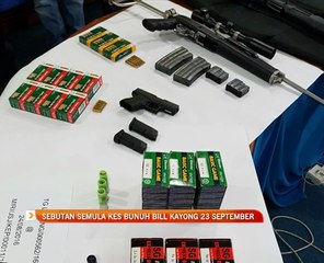 Sebutan semula kes bunuh Bill Kayong 23 September