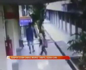 Suspek cuba cabul murid tampil serah diri