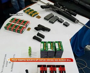 Polis rampas senjata Datuk disyaki kes bunuh Bill Kayong