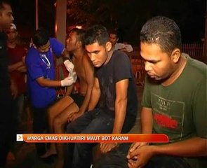 Warga emas dikhuatiri maut bot karam
