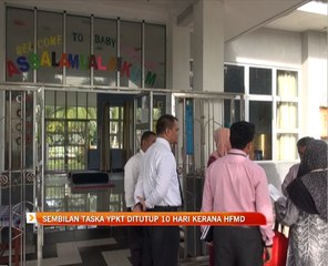 Sembilan taska YPKT ditutup 10 hari kerana HFMD