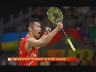 Lin Dan menanti Lee Chong Wei di separuh akhir