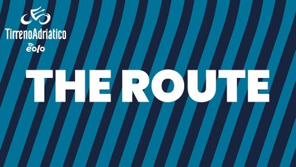 The Route | 2022 Tirreno-Adriatico EOLO