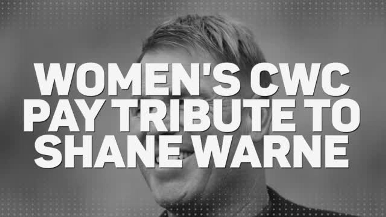 women-s-cricket-world-cup-pay-tribute-to-shane-warne-video-dailymotion