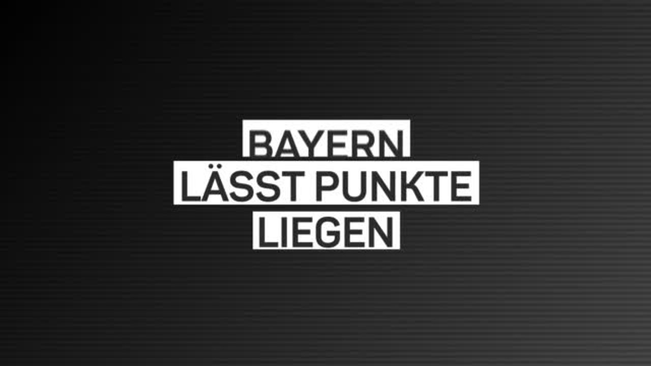 Fakten-Report: Bayern lässt Punkte liegen