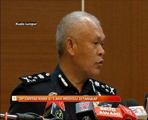 Op Cantas Khas 2:  1,444 individu ditangkap