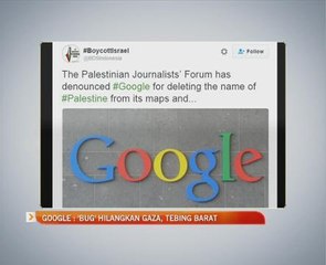 Google: 'Bug' hilangkan Gaza, Tebing Barat