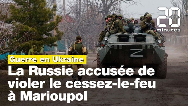 Guerre en Ukraine: La Russie accusée de violer le cessez-le-feu à Marioupol