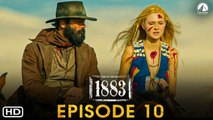 1883 Episode 10 Trailer (2022) Yellowstone Prequel, Release Date, Ending, Episode 9, Review, Recap