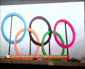 Liputan komprehensif sukan Olimpik Rio 2016 di Astro