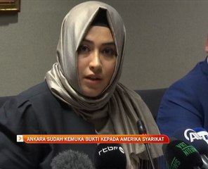 Ankara sudah kemuka bukti kepada Amerika Syarikat