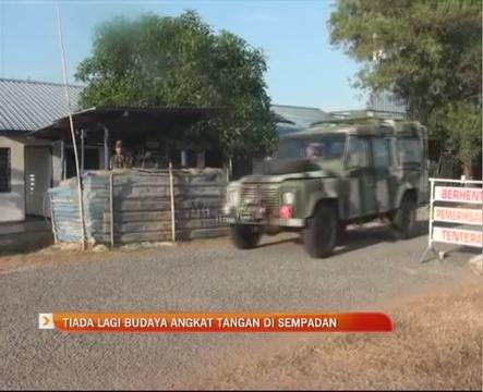 Tiada lagi budaya angkat tangan di sempadan