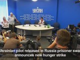 Back in Ukraine, freed pilot Savchenko launches hunger strike