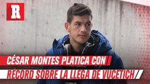 César Montes sobre Vucetich: 'Me ilusiona su llegada a Rayados'