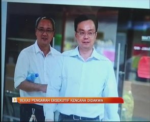 Bekas pengarah eksekutif Kencana didakwa