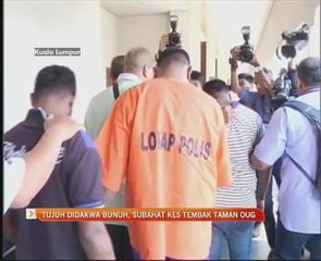 Tujuh didakwa bunuh, subahat kes tembak Taman Oug