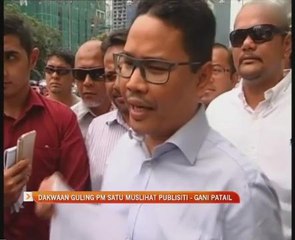 Dakwaan guling PM satu muslihat publisiti - Gani Patail