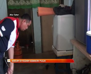 Banjir di Kedah semakin pulih