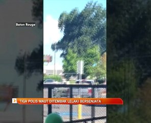 3 polis maut ditembak lelaki bersenjata
