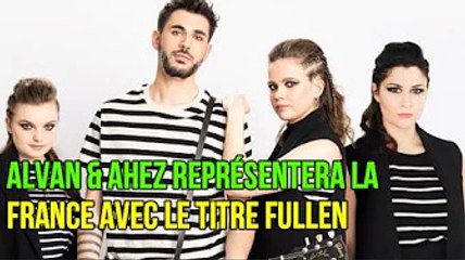 Eurovision 2022: Alvan & Ahez représentera la France avec le titre Fullen
