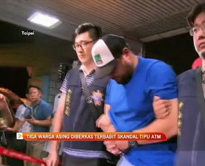 Tiga warga asing diberkas terbabit skandal tipu mesin ATM