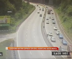 Lesen bas Qistina Express Sdn Bhd digantung serta merta