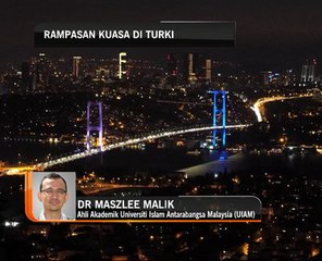 Rampasan kuasa di Turki - Reaksi Dr. Maszlee Malik