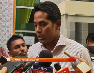 KJ mahu penjelasan JDT