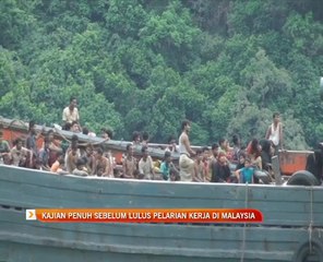 Kajian penuh sebelum lulus pelarian kerja di Malaysia
