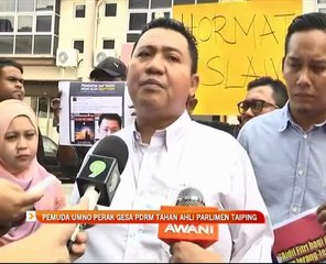 Pemuda UMNO Perak gesa PDRM tahan Ahli Parlimen Taiping