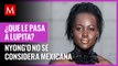 Ésta es la razón por la que Lupita Nyong'o no se considera mexicana