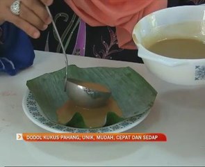 Penyeri Selera AWANI: Dodol kukus Pahang, unik, mudah, cepat dan sedap