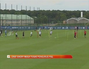 Unai Emery mula tugas pengurus PSG