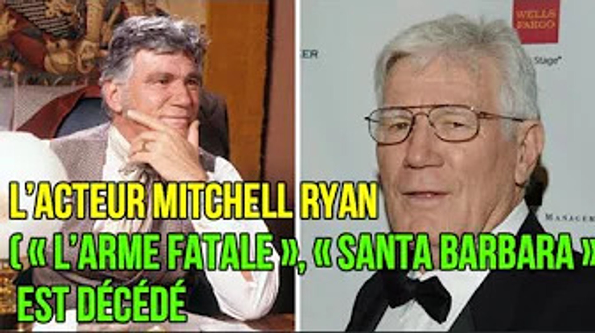 l'acteur Mitchell Ryan « L'arme fatale », « Santa Barbara » est décédé -  Vidéo Dailymotion