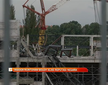 Insiden runtuhan boleh jejas reputasi negara