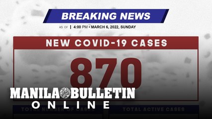 DOH reports 870 new cases, bringing the national total to 3,667,542, as of MARCH 6, 2022