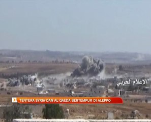Tentera Syria dan  Al Qaida bertempur di Aleppo