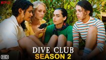Dive Club Season 2 Trailer (2021) - Netflix, Release Date,Episode 1,Dive Club Ending Explained,Promo