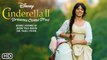 Cinderella 2 (2021 film) - Trailer, Camila Cabello,Sequel,Cinderella Movie Review, Ending Explained