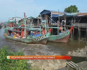 Nelayan dibebaskan, pulang pagi Khamis
