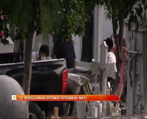 11 sekeluarga ditemui ditembak mati